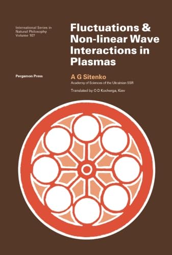 Imagen de archivo de Fluctuations and Non-Linear Wave Interactions in Plasmas: International Series in Natural Philosophy a la venta por Revaluation Books