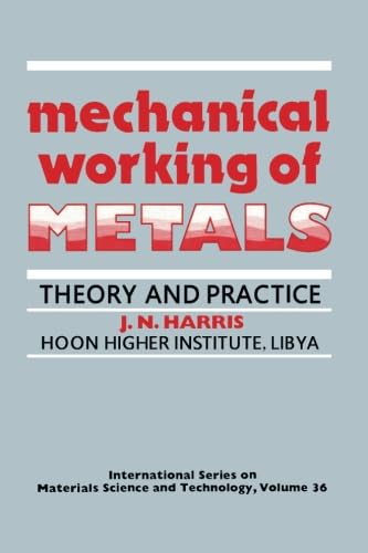 9781483173719: Mechanical Working of Metals: Theory and Practice