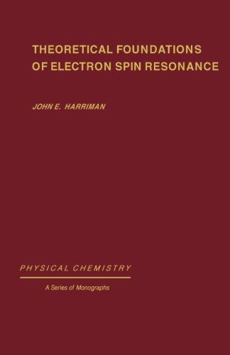 Stock image for Theoretical Foundations of Electron Spin Resonance: Physical Chemistry: A Series of Monographs for sale by Revaluation Books