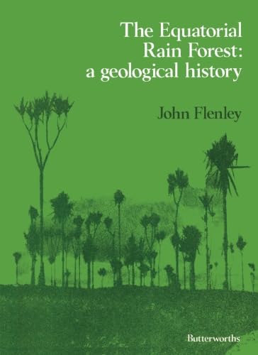 Stock image for The Equatorial Rain Forest: A Geological History for sale by Revaluation Books