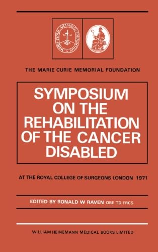 Imagen de archivo de Symposium on the Rehabilitation of the Cancer Disabled: At the Royal College of Surgeons of England, Lincoln's Inn Fields, London a la venta por Revaluation Books