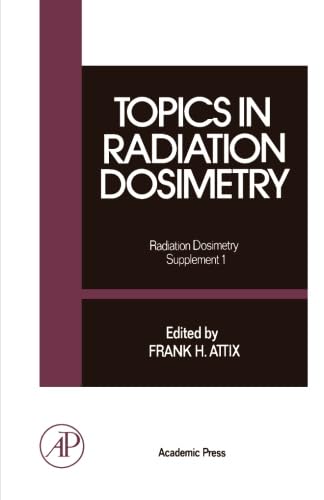 Stock image for Topics in Radiation Dosimetry: Radiation Dosimetry, Volume 1 for sale by Revaluation Books