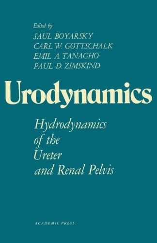 9781483203096: Urodynamics: Hydrodynamics of the Ureter and Renal Pelvis