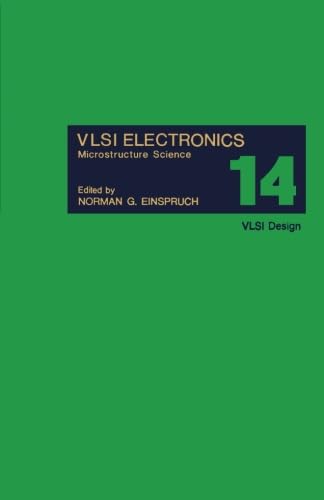 Stock image for VLSI Design: VLSI Electronics Microstructure Science, Vol. 14 for sale by Revaluation Books