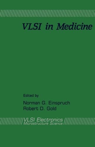 9781483204406: VLSI in Medicine: VLSI Electronics Microstructure Science, Vol. 17