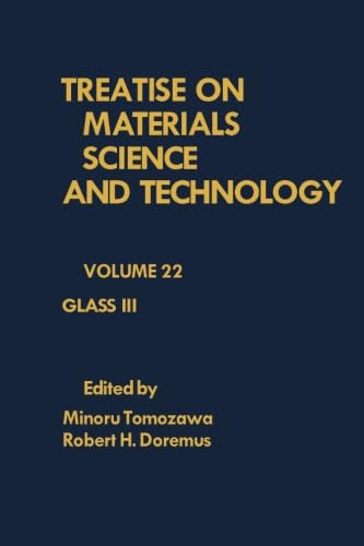 Stock image for Glass III: Treatise on Materials Science and Technology, Volume 22 for sale by Revaluation Books
