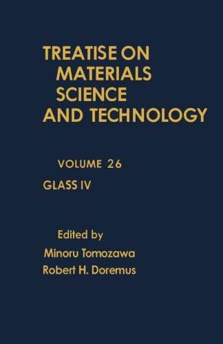 Stock image for Glass IV: Treatise on Materials Science and Technology, Volume 26 for sale by Revaluation Books