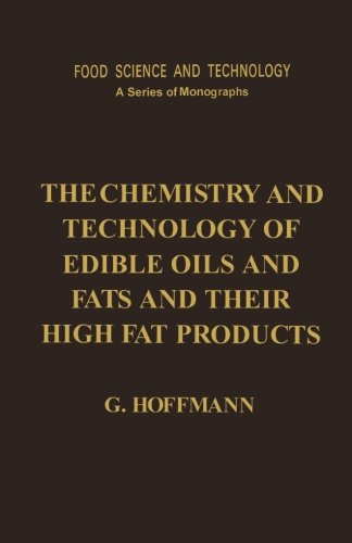 9781483204925: The Chemistry and Technology of Edible Oils and Fats and Their High Fat Products