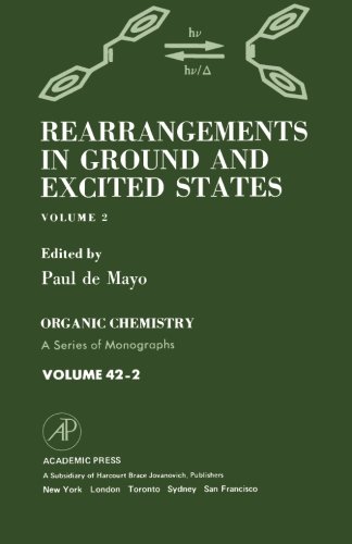 9781483205298: Rearrangements in Ground and Excited States: Organic Chemistry: A Series of Monographs, Volume 42-2