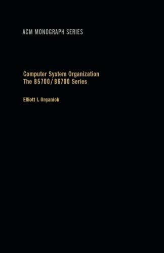 Stock image for Computer System Organization: The B5700/B6700 Series for sale by Revaluation Books