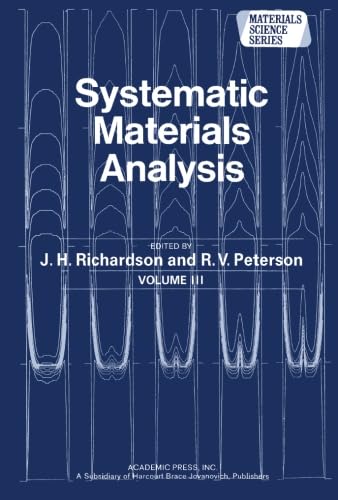 9781483206394: Systematic Materials Analysis: Materials Science and Technology, Volume 3