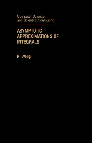 Beispielbild fr Asymptotic Approximations of Integrals: Computer Science and Scientific Computing zum Verkauf von Book Deals