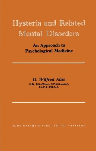 Stock image for Hysteria and Related Mental Disorders: An Approach to Psychological Medicine for sale by Revaluation Books