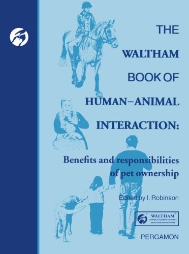 9781483234748: The Waltham Book of Human-Animal Interaction: Benefits and Responsibilities of Pet Ownership