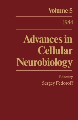 Stock image for Advances in Cellular Neurobiology: Volume 5 for sale by Revaluation Books