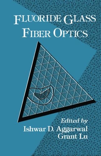 9781483235332: Fluoride Glass Fiber Optics