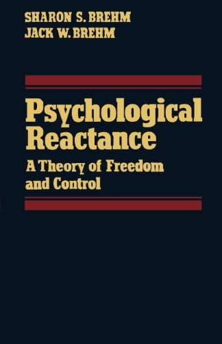 9781483236629: Psychological Reactance: A Theory of Freedom and Control