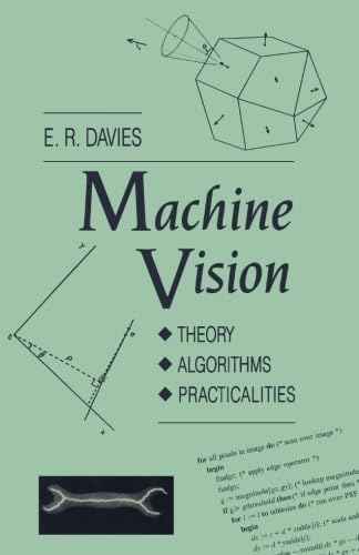 9781483237954: Machine Vision: Theory, Algorithms, Practicalities