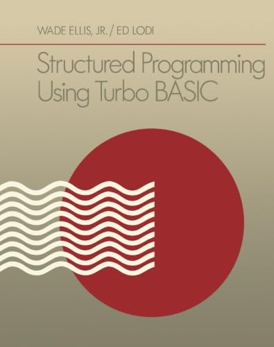 9781483238425: Structured Programming Using Turbo BASIC