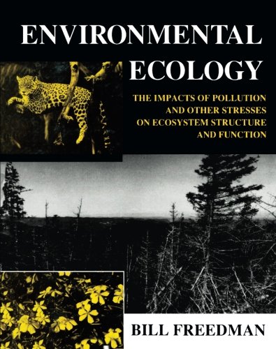 Imagen de archivo de Environmental Ecology: The Impacts of Pollution and Other Stresses on Ecosystem Structure and Function a la venta por Revaluation Books