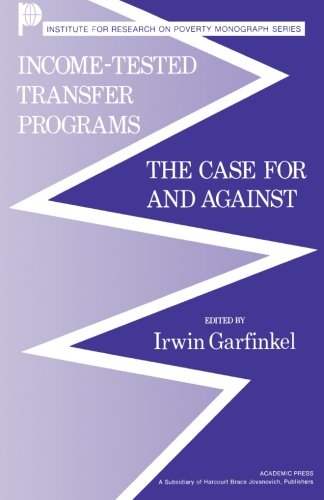 9781483239224: Income-Tested Transfer Programs: The Case for and Against