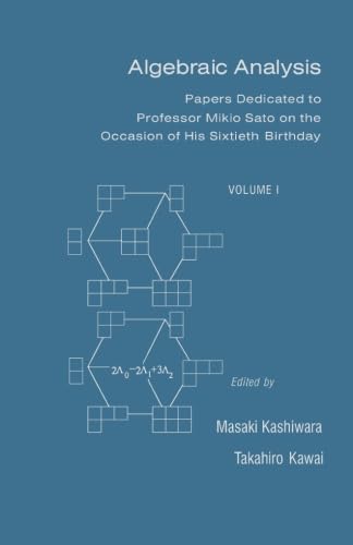 Stock image for Algebraic Analysis: Papers Dedicated to Professor Mikio Sato on the Occasion of His Sixtieth Birthday for sale by Revaluation Books