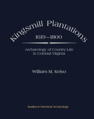 9781483241500: Kingsmill Plantations, 1619-1800: Archaeology of Country Life in Colonial Virginia