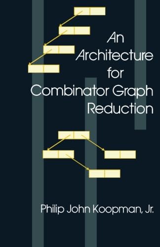 9781483241890: An Architecture for Combinator Graph Reduction