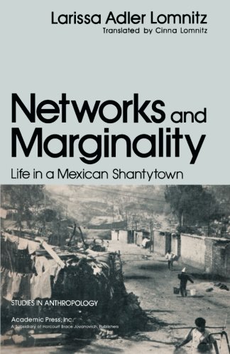 Beispielbild fr Networks and Marginality: Life in a Mexican Shantytown zum Verkauf von Revaluation Books