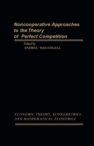 Imagen de archivo de Noncooperative Approaches to the Theory of Perfect Competition a la venta por Revaluation Books