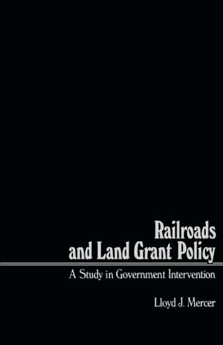 9781483243474: Railroads and Land Grant Policy: A Study in Government Intervention