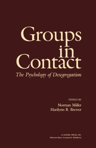 9781483243610: Groups in Contact: The Psychology of Desegregation