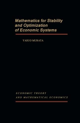 9781483243849: Mathematics for Stability and Optimization of Economic Systems