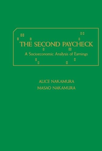 9781483243986: The Second Paycheck: A Socioeconomic Analysis of Earnings