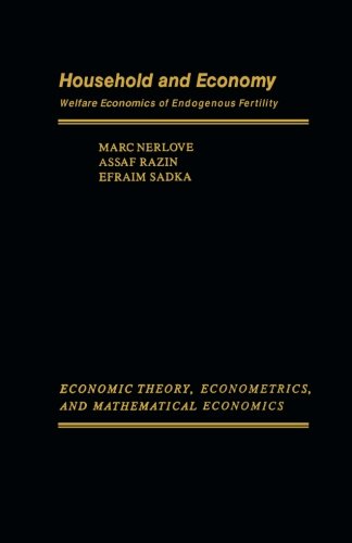 Beispielbild fr Household and Economy: Welfare Economics of Endogenous Fertility zum Verkauf von My Dead Aunt's Books