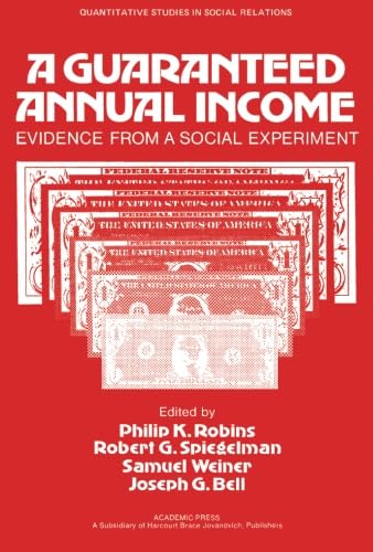 9781483245461: A Guaranteed Annual Income: Evidence from a Social Experiment