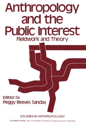 Beispielbild fr Anthropology and the Public Interest: Fieldwork and Theory zum Verkauf von Revaluation Books