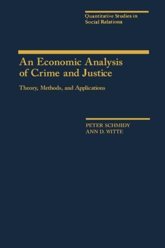 9781483246284: An Economic Analysis of Crime and Justice: Theory, Methods, and Applications