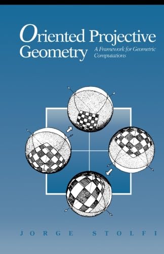9781483247045: Oriented Projective Geometry: A Framework for Geometric Computations
