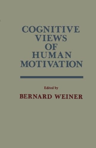 9781483248257: Cognitive Views of Human Motivation