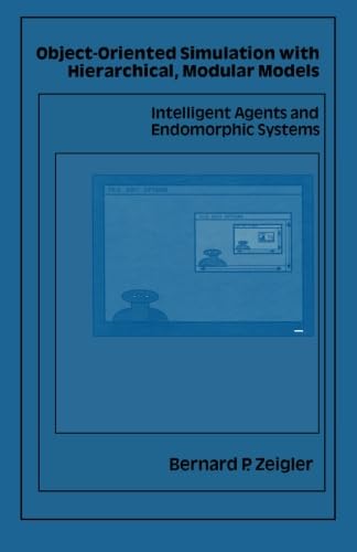 Imagen de archivo de Object-Oriented Simulation with Hierarchical, Modular Models: Intelligent Agents and Endomorphic Systems a la venta por Revaluation Books