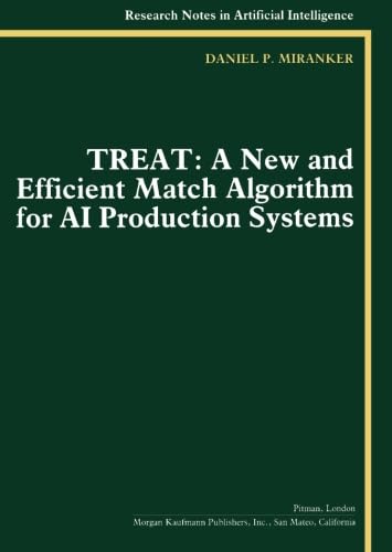 Imagen de archivo de TREAT: A New and Efficient Match Algorithm for AI Production Systems a la venta por Revaluation Books