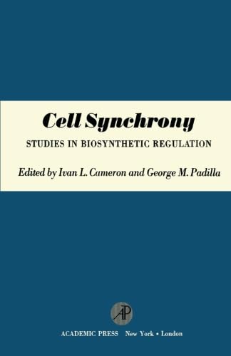 Stock image for Cell Synchrony: Studies in Biosynthetic Regulation for sale by Revaluation Books