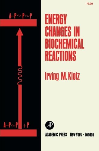Stock image for Energy Changes in Biochemical Reactions for sale by ThriftBooks-Dallas