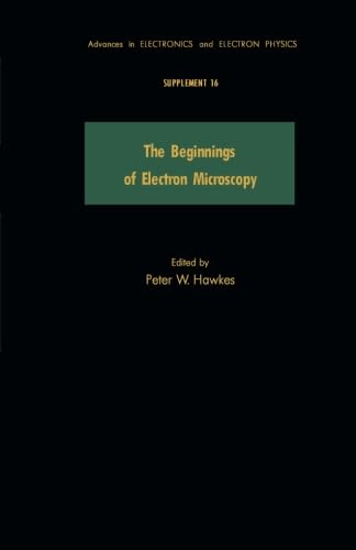 9781483283432: The Beginnings of Electron Microscopy: Supplement 16