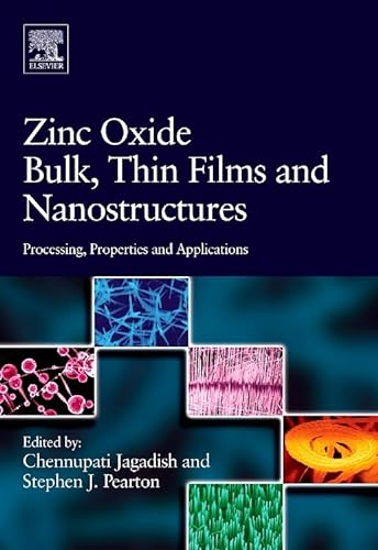 9781483299679: Zinc Oxide Bulk, Thin Films and Nanostructures: Processing, Properties, and Applications