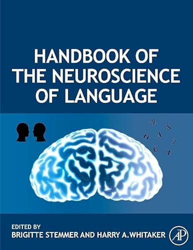 9781483299693: Handbook of the Neuroscience of Language