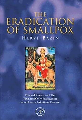 9781483299846: The Eradication of Smallpox: Edward Jenner and The First and Only Eradication of a Human Infectious Disease