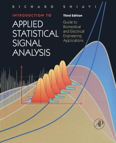 9781483299990: Introduction to Applied Statistical Signal Analysis: Guide to Biomedical and Electrical Engineering Applications