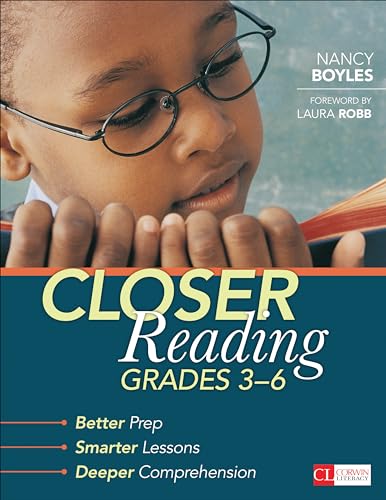 Imagen de archivo de Closer Reading, Grades 3-6 : Better Prep, Smarter Lessons, Deeper Comprehension a la venta por Better World Books: West